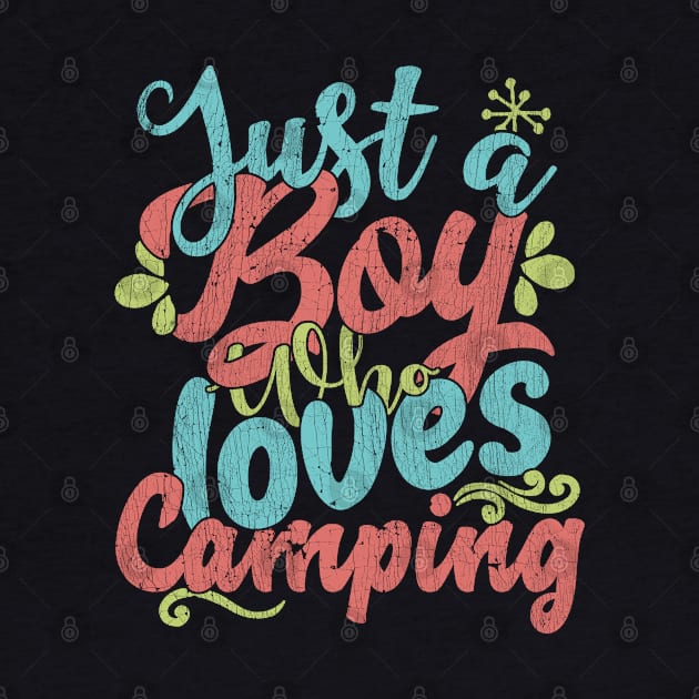 Just A Boy Who Loves Camping Gift product by theodoros20